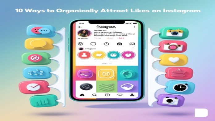 10 Ways to Organically Attract Likes on Instagram