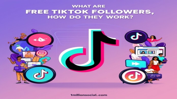 What Are Free TikTok Followers, and How Do They Work?